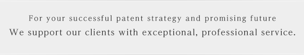 For your successful patent strategy and promising future - 
